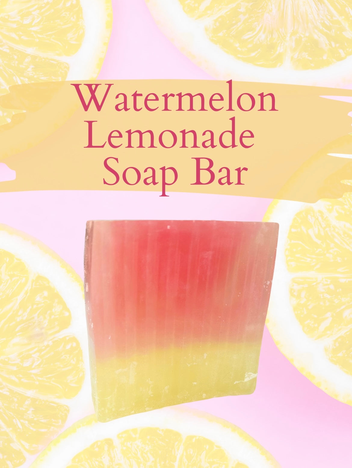 Watermelon Lemonade Soap Bar